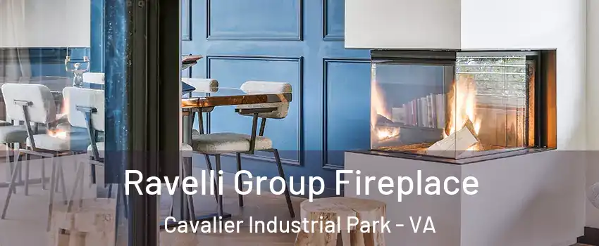 Ravelli Group Fireplace Cavalier Industrial Park - VA