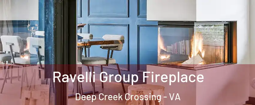 Ravelli Group Fireplace Deep Creek Crossing - VA