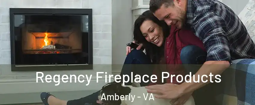 Regency Fireplace Products Amberly - VA