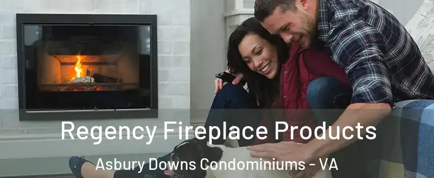 Regency Fireplace Products Asbury Downs Condominiums - VA