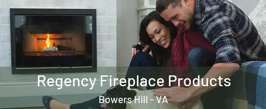 Regency Fireplace Products Bowers Hill - VA