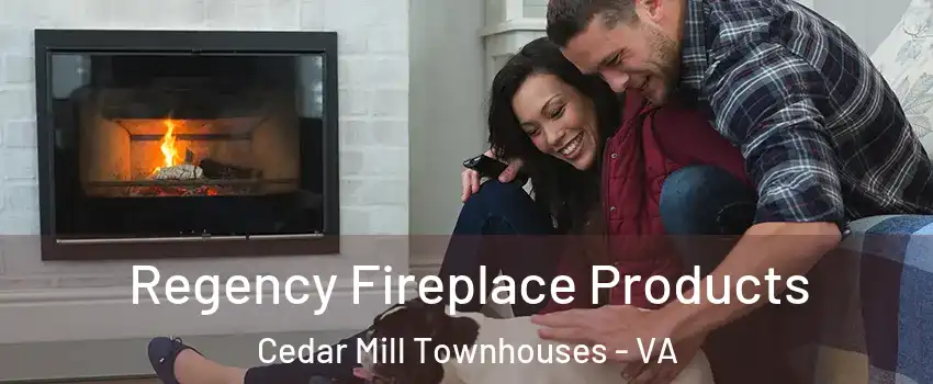 Regency Fireplace Products Cedar Mill Townhouses - VA