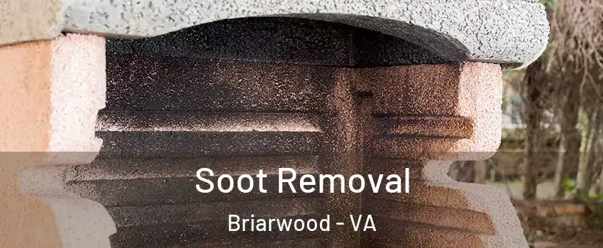 Soot Removal Briarwood - VA