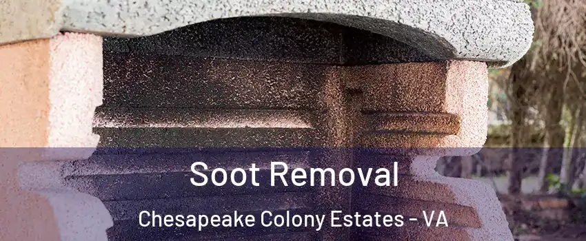 Soot Removal Chesapeake Colony Estates - VA