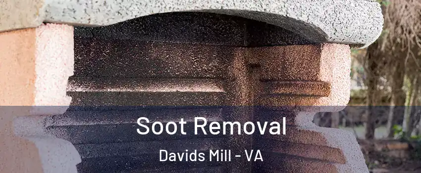 Soot Removal Davids Mill - VA