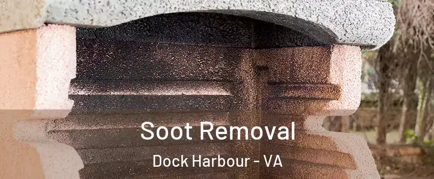 Soot Removal Dock Harbour - VA