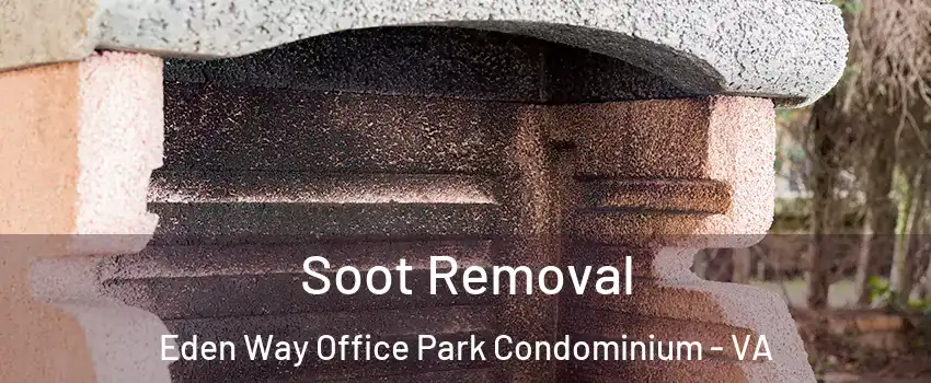 Soot Removal Eden Way Office Park Condominium - VA