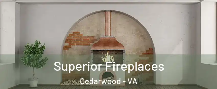 Superior Fireplaces Cedarwood - VA