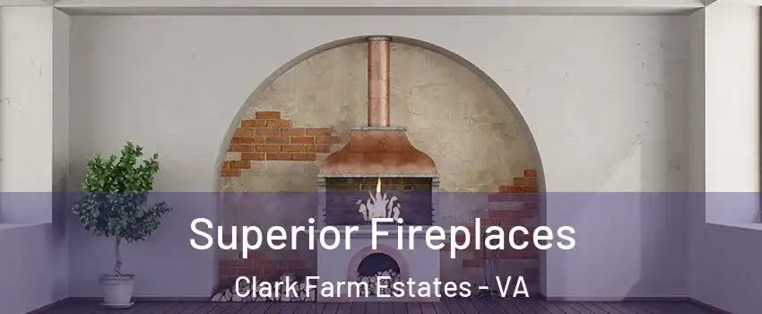 Superior Fireplaces Clark Farm Estates - VA