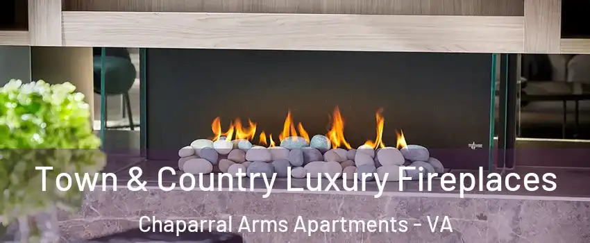 Town & Country Luxury Fireplaces Chaparral Arms Apartments - VA