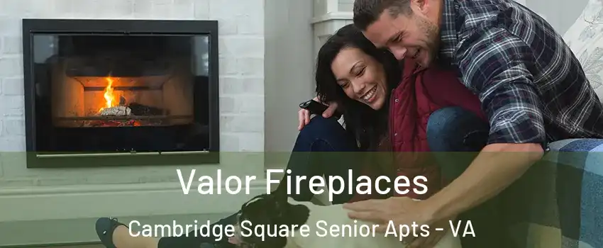 Valor Fireplaces Cambridge Square Senior Apts - VA