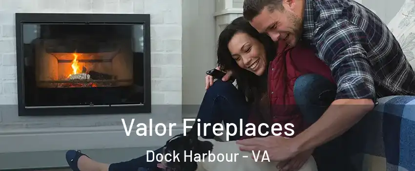 Valor Fireplaces Dock Harbour - VA