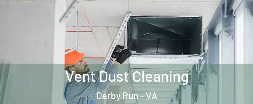 Vent Dust Cleaning Darby Run - VA