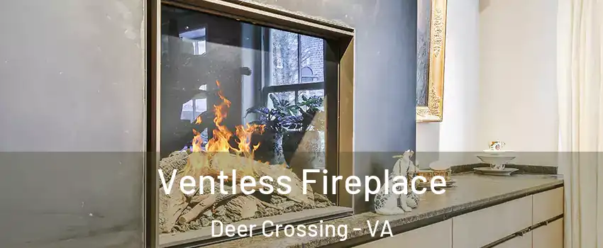 Ventless Fireplace Deer Crossing - VA