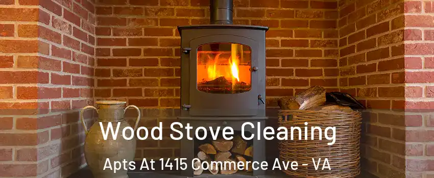 Wood Stove Cleaning Apts At 1415 Commerce Ave - VA