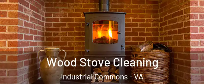 Wood Stove Cleaning Industrial Commons - VA